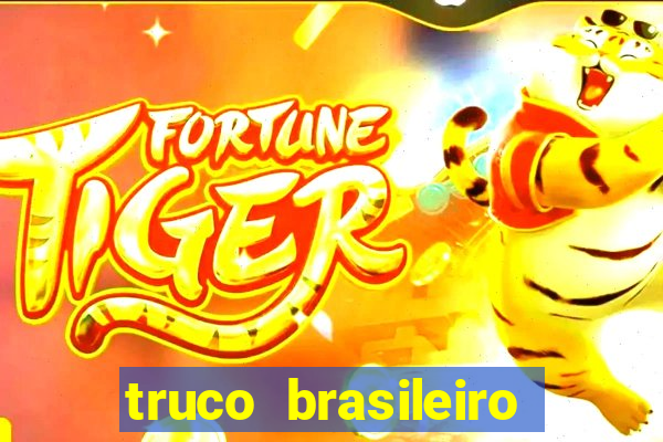 truco brasileiro giro feliz